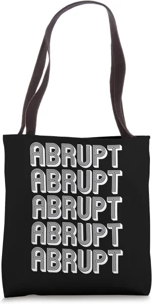 Abrupt Tote Bag
