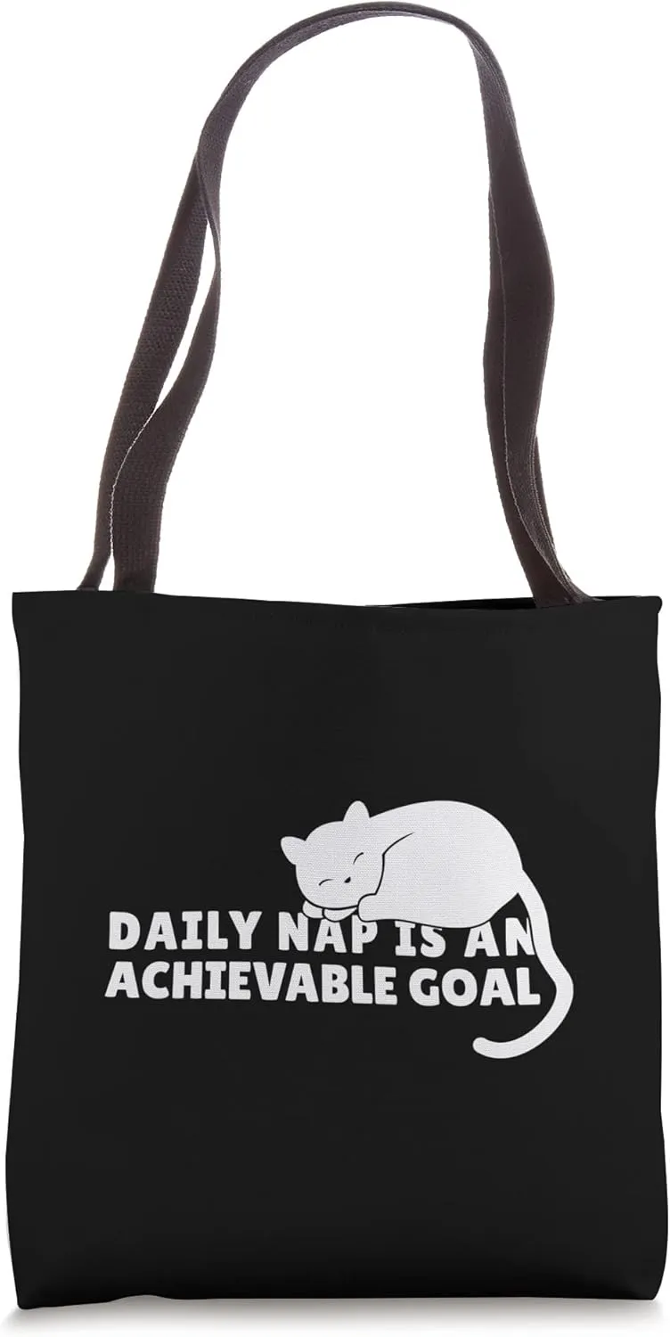 Achievable Goals Are Daily Nap Sleeping Lazy Cat Tote Bag
