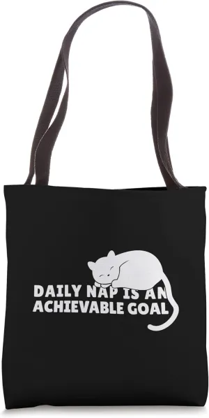 Achievable Goals Are Daily Nap Sleeping Lazy Cat Tote Bag