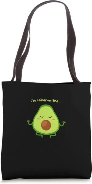 Hibernation I'm Hibernating Funny Avocado Yoga Relaxing Tote Bag