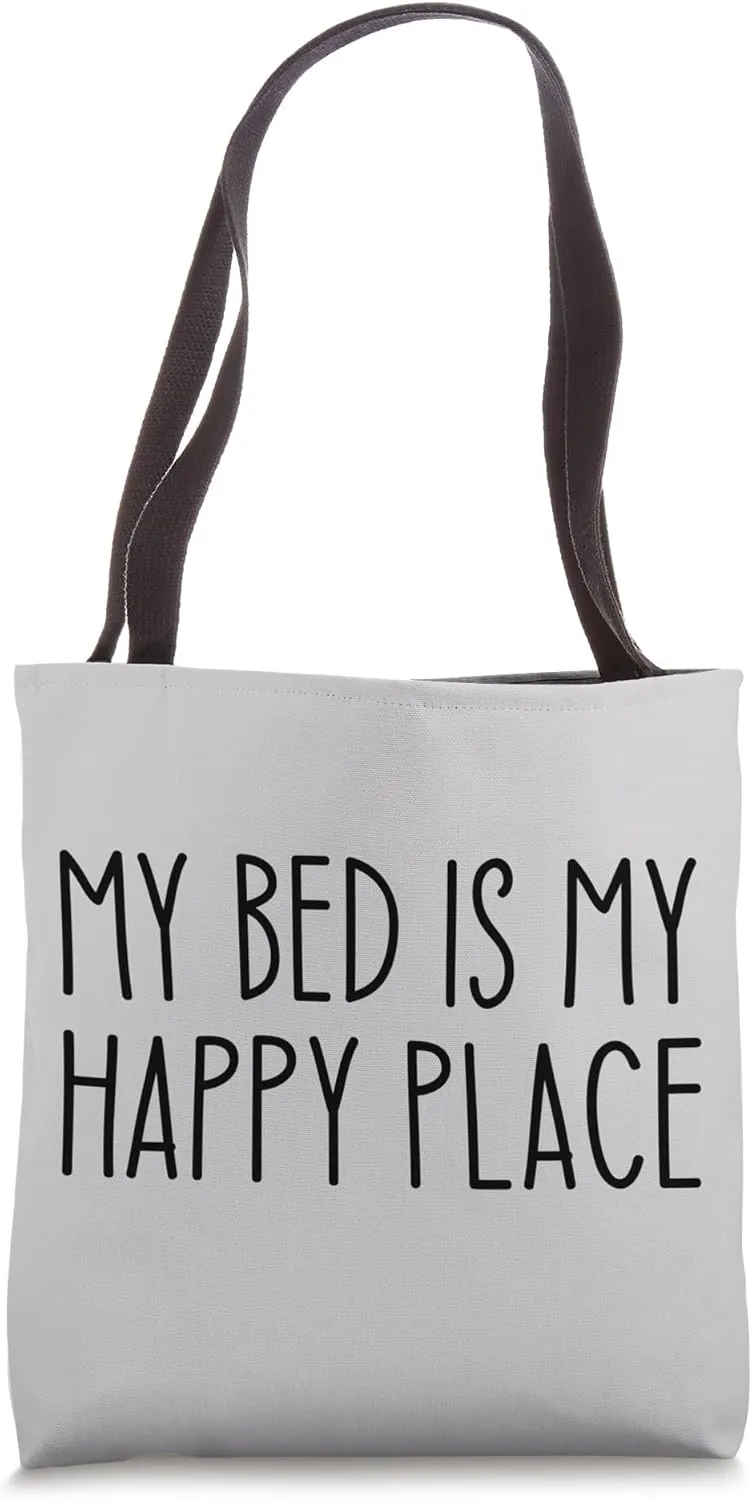 My Bed is My Happy Place Tote Bag