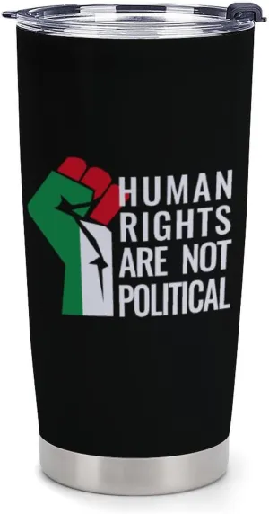 Palestine Flag Human Rights are Not Political Simple Insulated Tumbler Leakproof Travel Coffee Mug Safe Car Cups 600ml